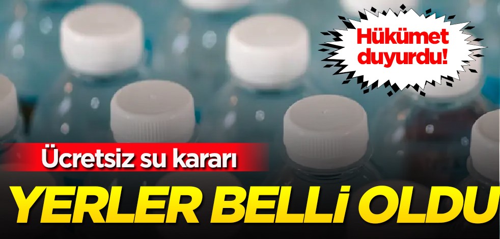 Fransa hükümeti tehlikeli sıcaklar için ücretsiz su kararı verdi! Resmen açıkladı: Dağıtım yapılan yerler belli oldu
