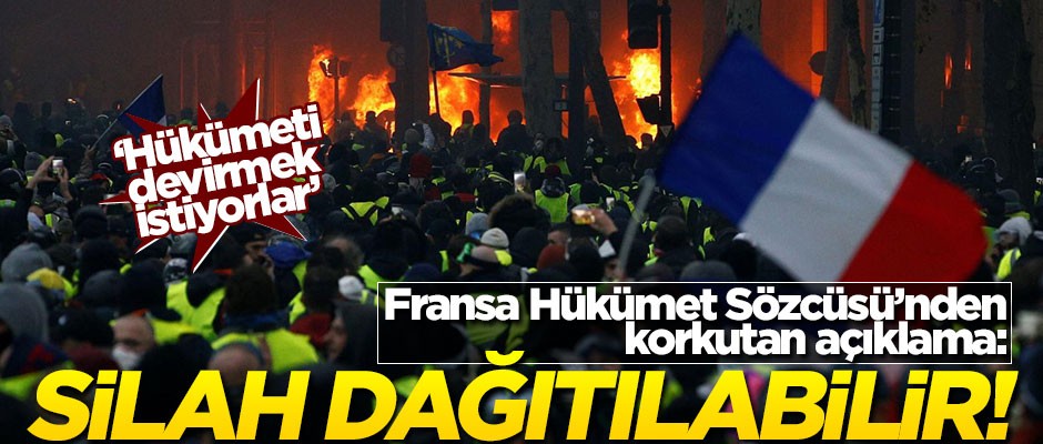 Fransa hükümetinden korkutan açıklama: Silah dağıtılabilir