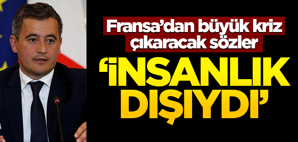 Fransa İçişleri Bakanı: "İtalya insanlık dışıydı"