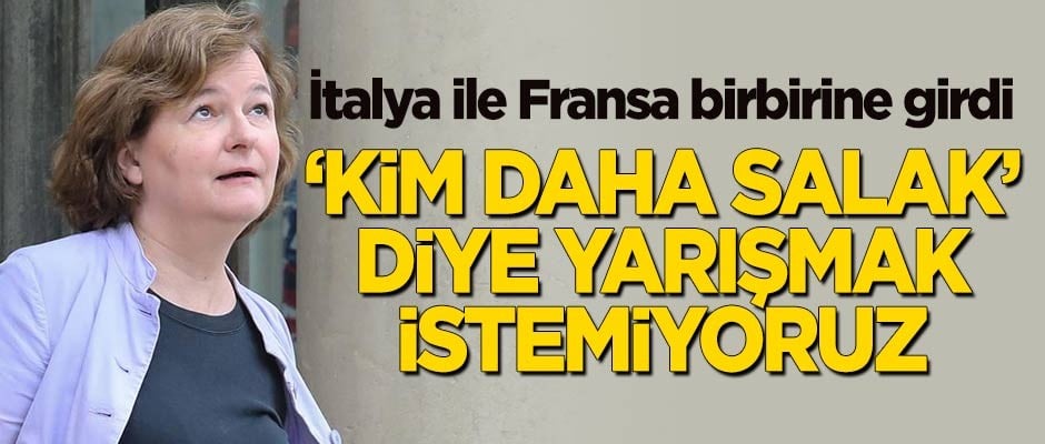 Fransa ile İtalya arasındaki kriz büyüyor: Kim daha salak diye yarışmak istemiyoruz