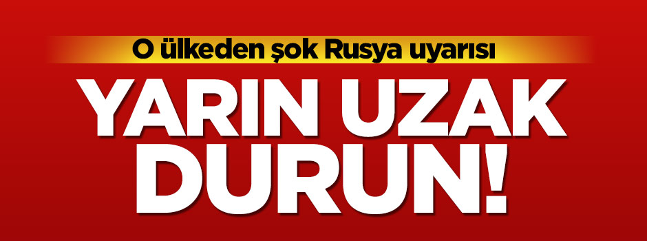 Fransa konsolosluğundan 'Rusya' uyarısı