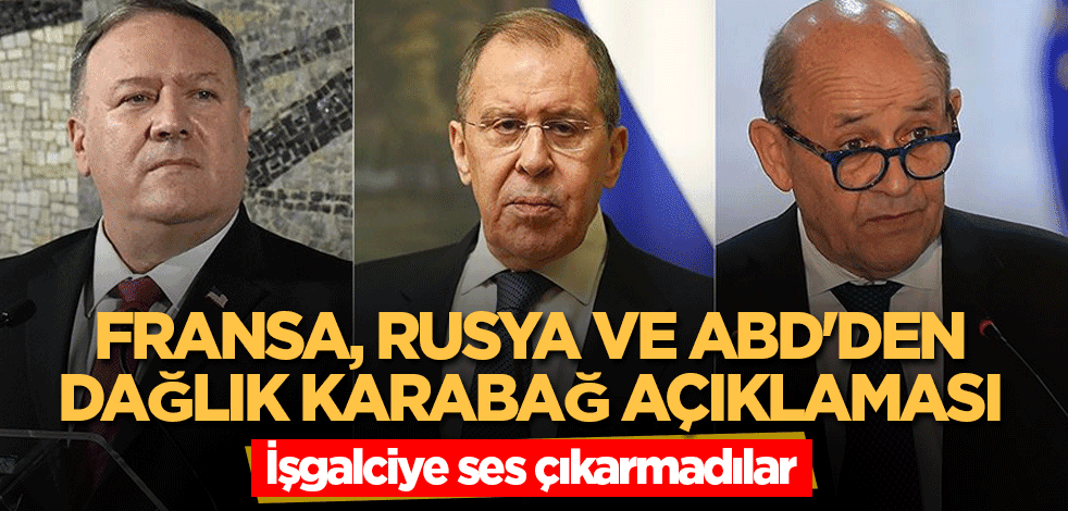 Fransa, Rusya ve ABD'den Dağlık Karabağ açıklaması