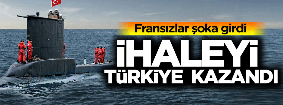 Fransa şoka girdi: Dev ihaleyi Türkiye kazandı