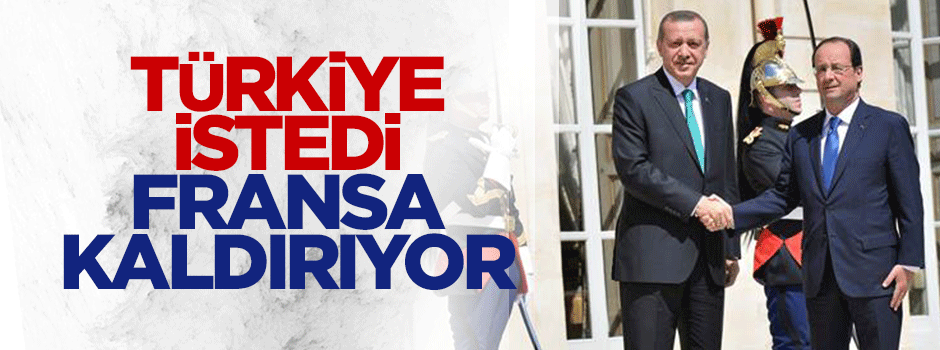 Fransa Türkiye vetosunu kaldırıyor