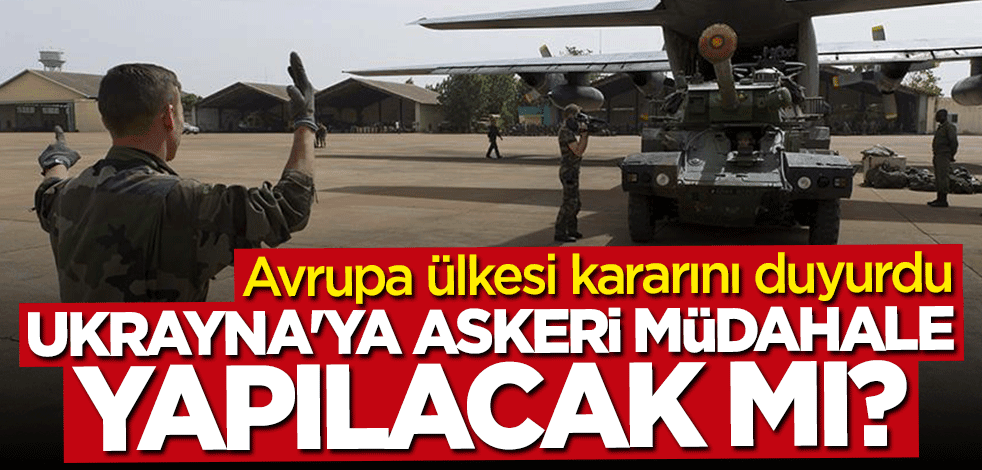 Fransa "Ukrayna" kararını duyurdu