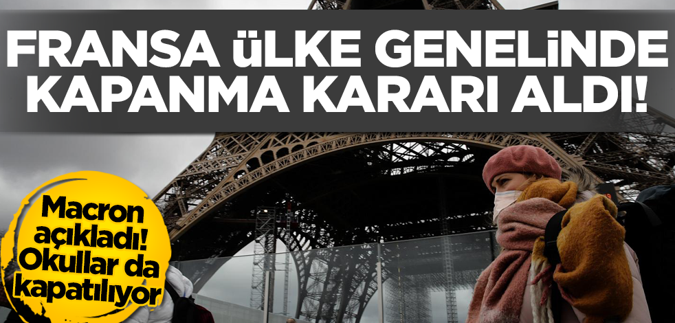 Fransa ülke genelinde kapanma kararı aldı!