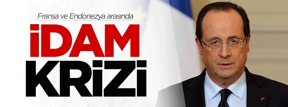 Fransa ve Endonezya arasında idam krizi