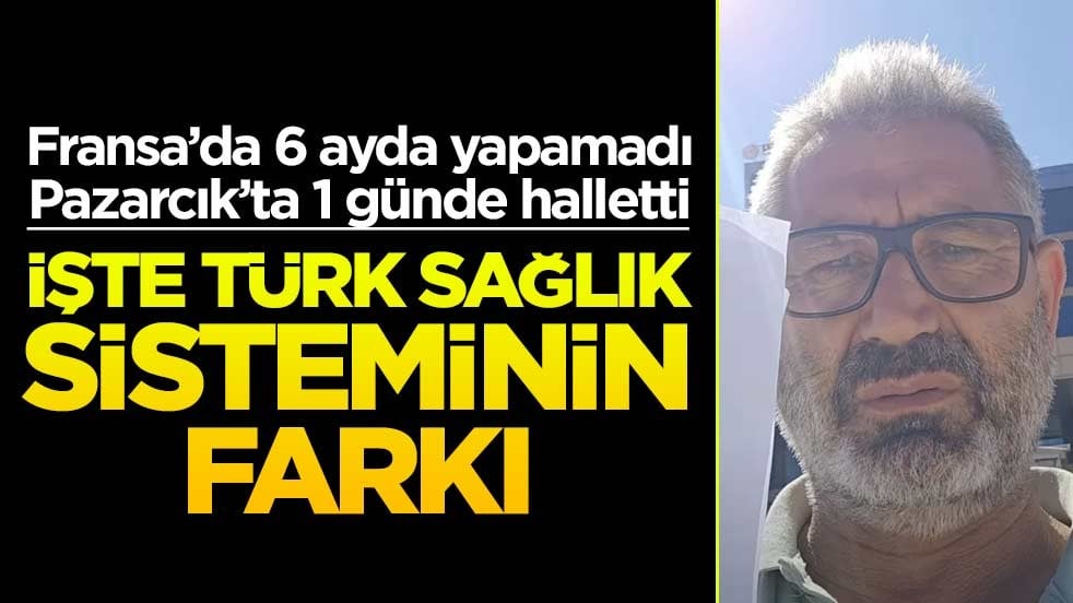 Fransa'da 6 ayda yapamadı, Pazarcık'ta 1 günde halletti! İşte Türk sağlık sisteminin farkı