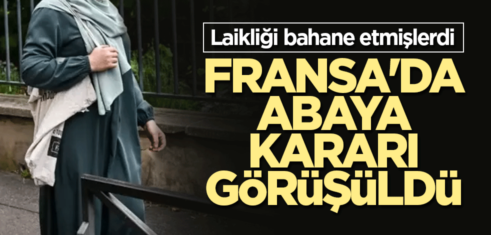 Fransa'da abaya kararı skandalı görüşüldü