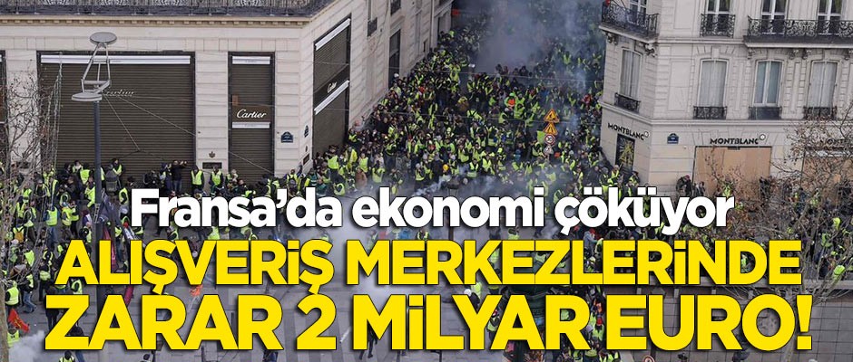 Fransa'da alışveriş merkezleri 2 milyar euro zarara girdi