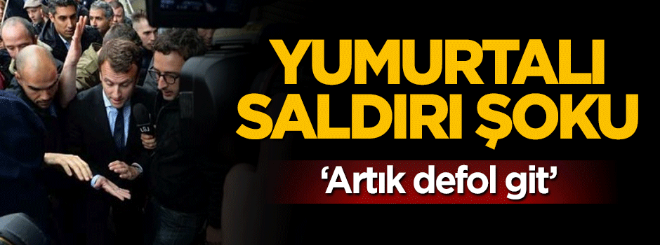 Fransa'da bakana yumurtalı saldırı: Artık defol git!