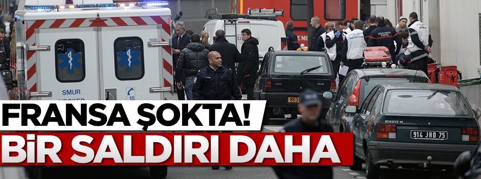 Fransa'da bir saldırı daha!