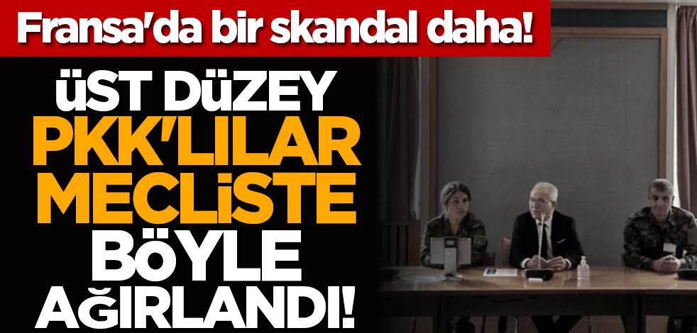 Fransa'da bir skandal daha! Üst düzey PKK'lılar mecliste böyle ağırlandı!