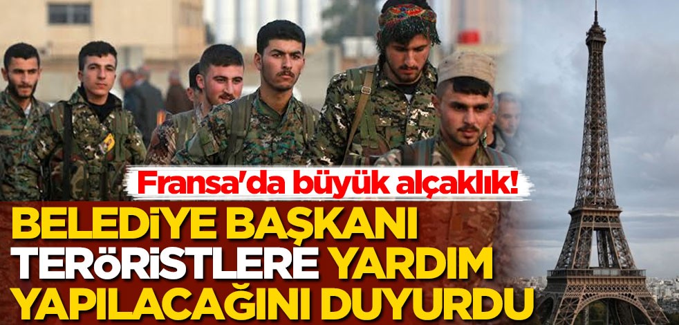 Fransa'da büyük alçaklık! Belediye başkanı teröristlere yardım yapılacağını duyurdu