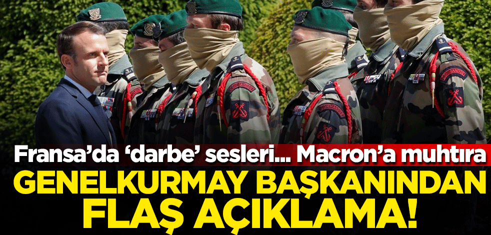 Fransa'da 'darbe' sesleri... Macron'a muhtıra! Genelkurmay Başkanından flaş açıklama