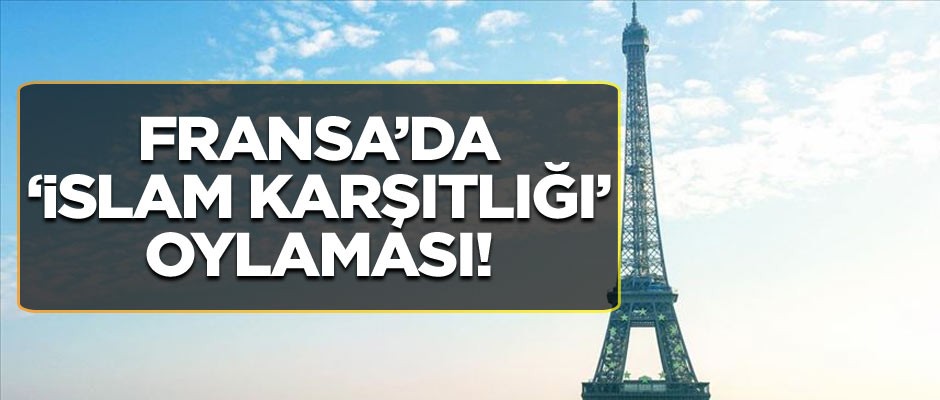 Fransa'da 'İslam karşıtlığı' oylaması