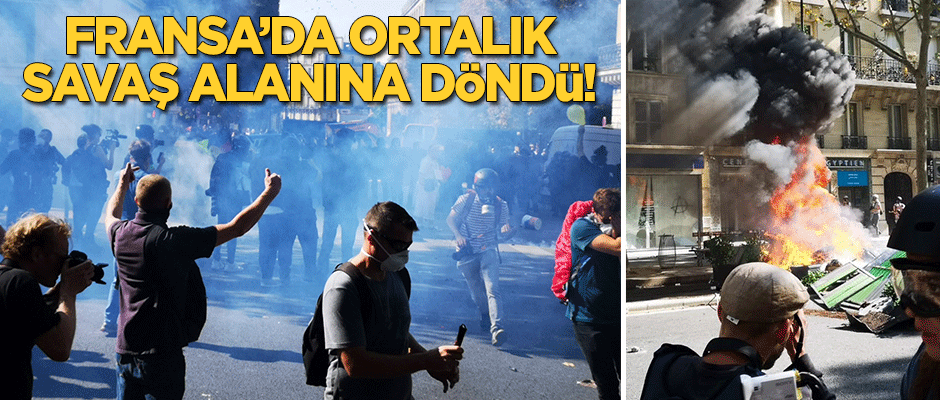 Fransa'da ortalık savaş alanına döndü!