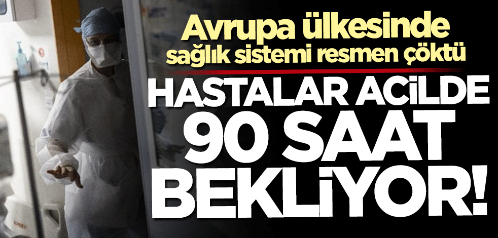 Fransa'da sağlık sistemi resmen çöktü! Hastalar acilde 90 saat bekliyor