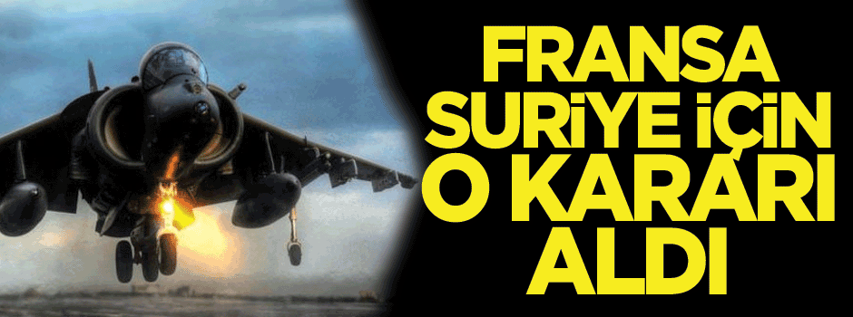 Fransa'da Suriye tezkeresi çıktı