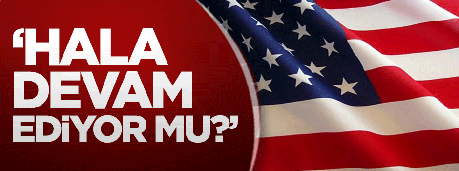 Fransa'dan ABD'ye: Hala devam ediyor mu?