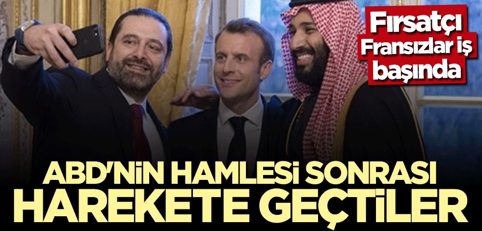 Fransa'dan büyük fırsatçılık! ABD'nin hamlesi sonrası harekete geçtiler