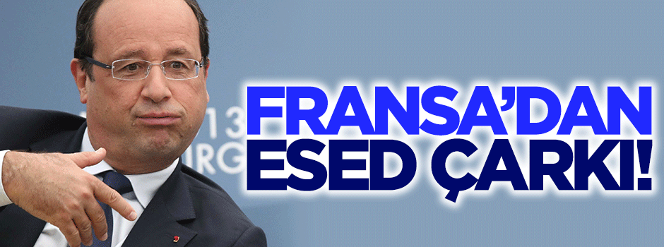 Fransa'dan Esed çarkı!