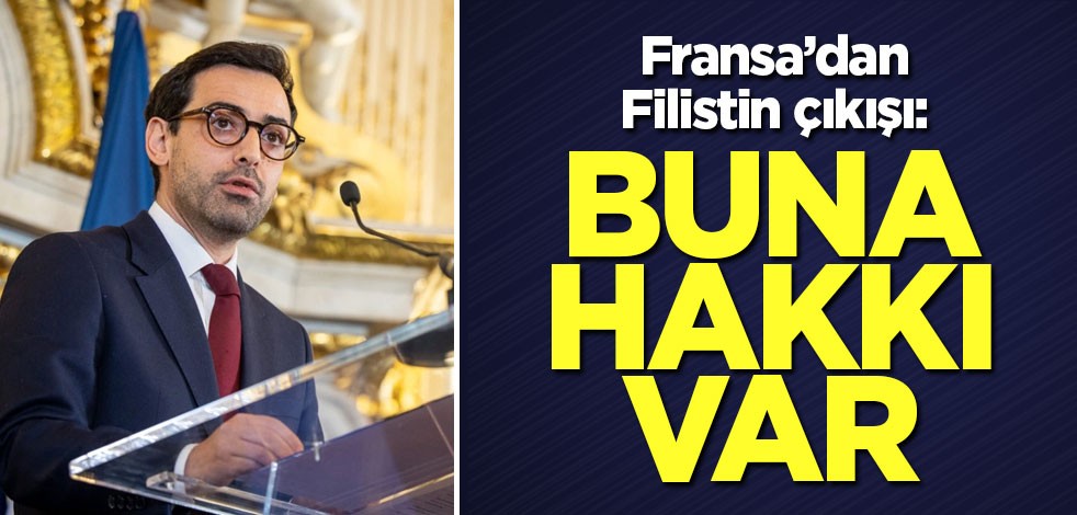 Fransa'dan Filistin çıkışı: Buna hakkı var