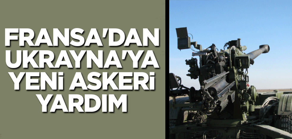 Fransa'dan Ukrayna'ya kritik askeri yardım