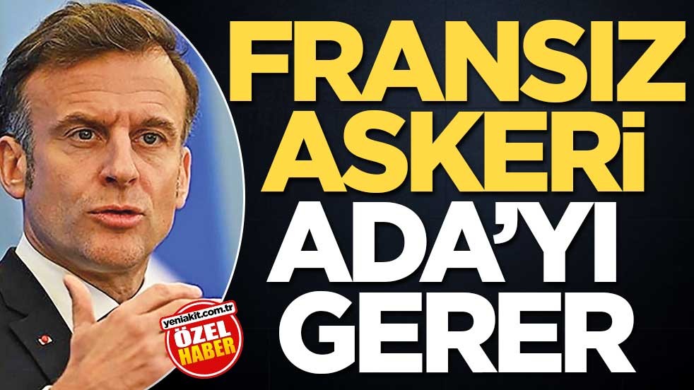 Fransız askeri Ada’yı gerer