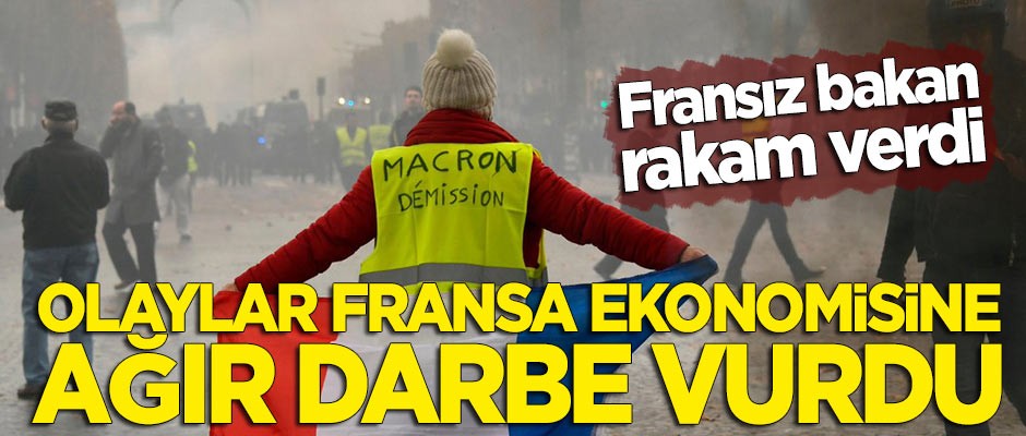 Fransız bakan rakam verdi: Olaylar Fransa ekonomisine ağır darbe vurdu!