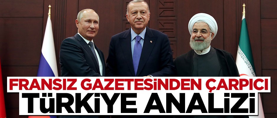 Fransız gazetesinden çarpıcı Türkiye analizi