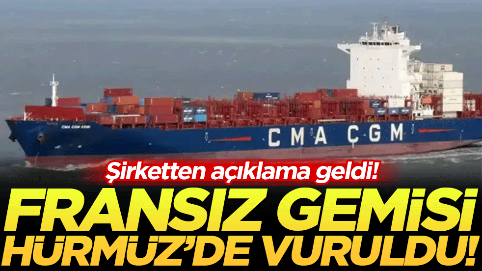 Fransız gemisi Hürmüz'de vuruldu!