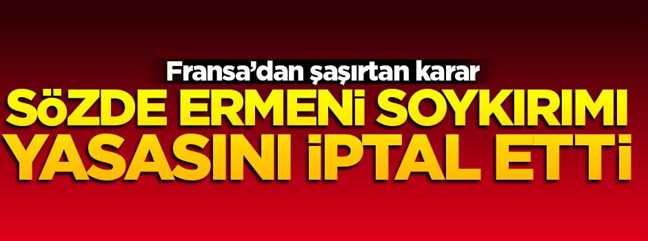 Fransız mahkemesi 'soykırım' yasasını iptal etti
