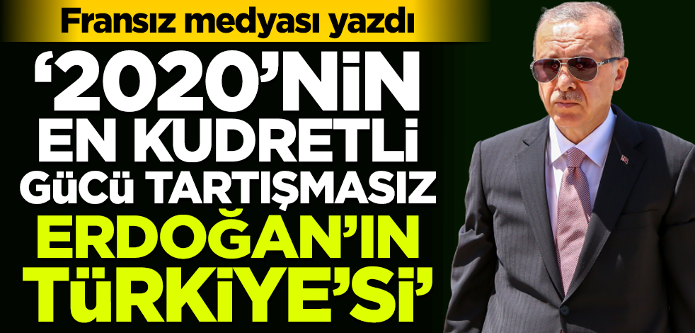 Fransız medyasından Macron'u çıldırtacak 'Erdoğan'ın Türkiye'si' analizi