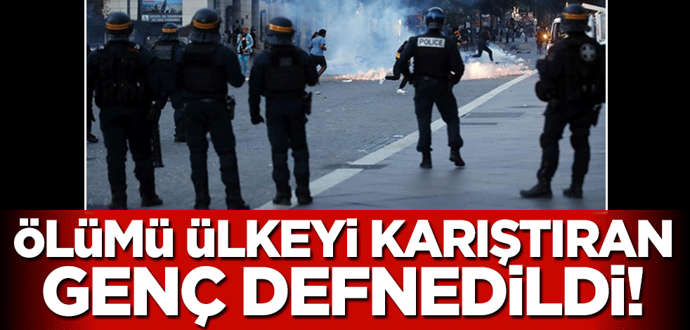 Fransız polisin öldürdüğü genç son yolculuğuna uğurlandı!