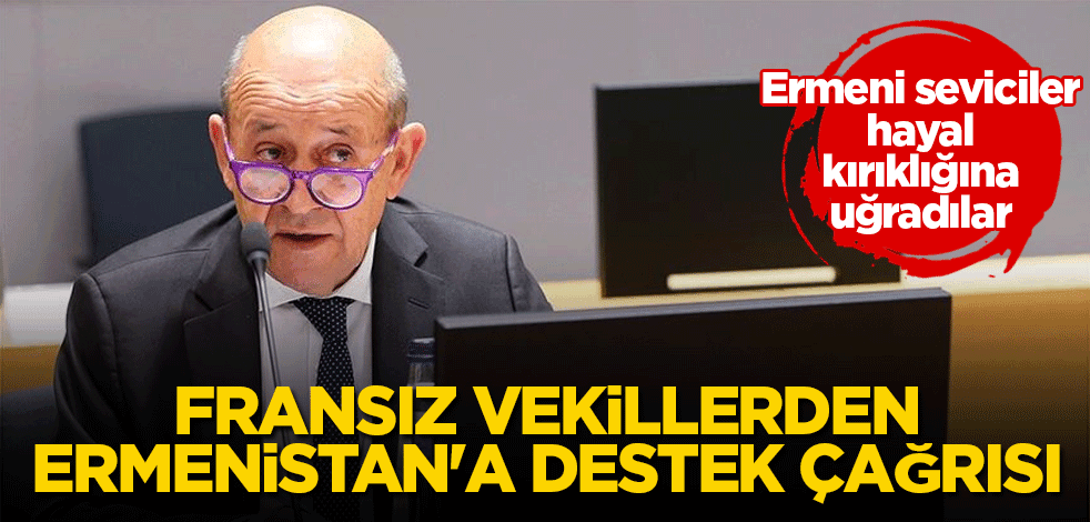 Fransız vekillerden Ermenistan'a destek çağrısı
