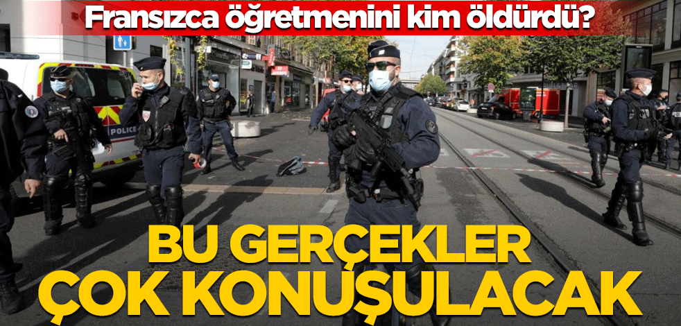 Fransızca öğretmenini kim öldürdü? Bu gerçekler çok konuşulacak