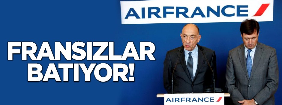 Fransızlar batıyor! Air France tarihten siliniyor
