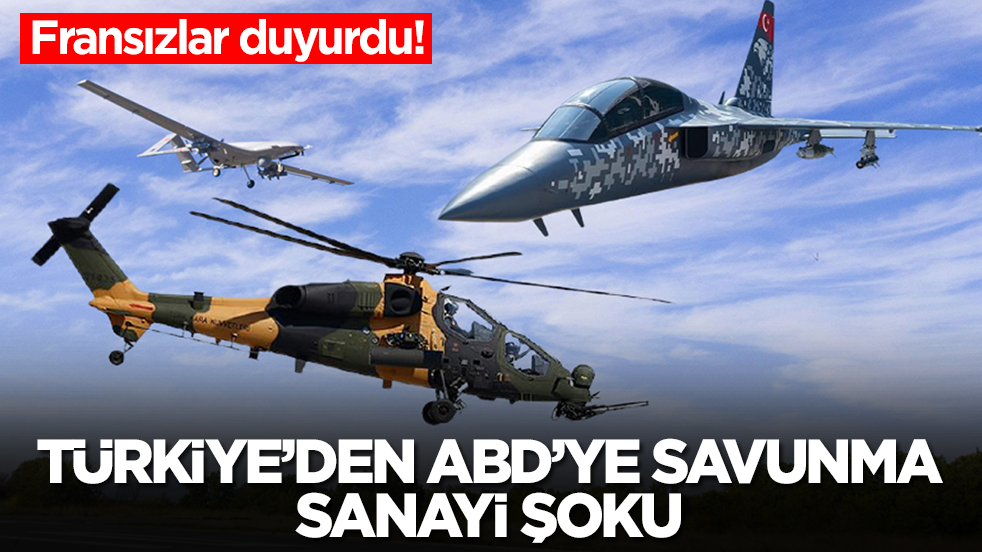 Fransızlar duyurdu! Türkiye'den ABD'ye savunma sanayi şoku