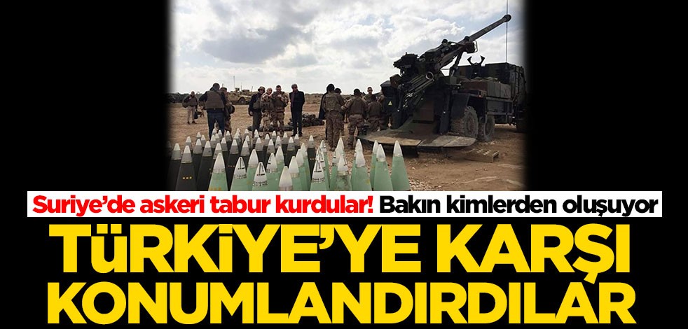 Fransızlar, Suriye'de askeri tabur kurup Türkiye'ye karşı konumlandırdılar! Bakın kimlerden oluşuyor