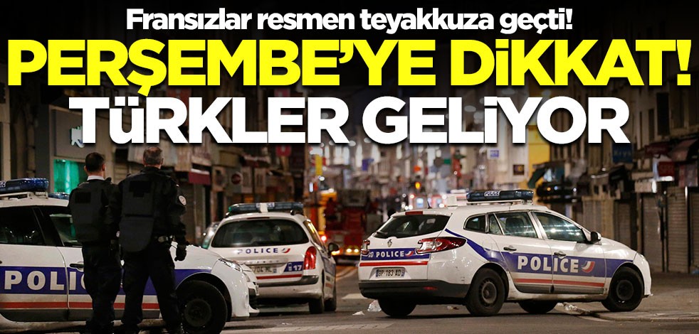 Fransızlar teyakkuza geçti! 'Perşembe gününe dikkat, Türkler geliyor' diyerek duyurdular