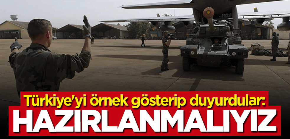 Fransızlar Türkiye'yi örnek gösterdi: Buna hazırlanmalıyız