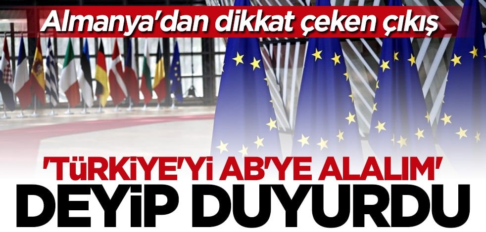 Friedrich Merz: İngiltere modeli ile Türkiye'yi AB'ye alalım