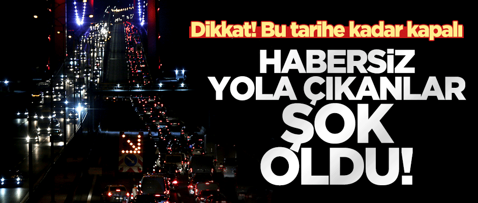 FSM Köprüsün'de 4 şerit trafiğe kapatıldı