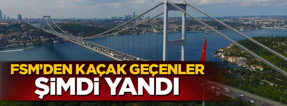 FSM'den kaçak geçenler şimdi yandı