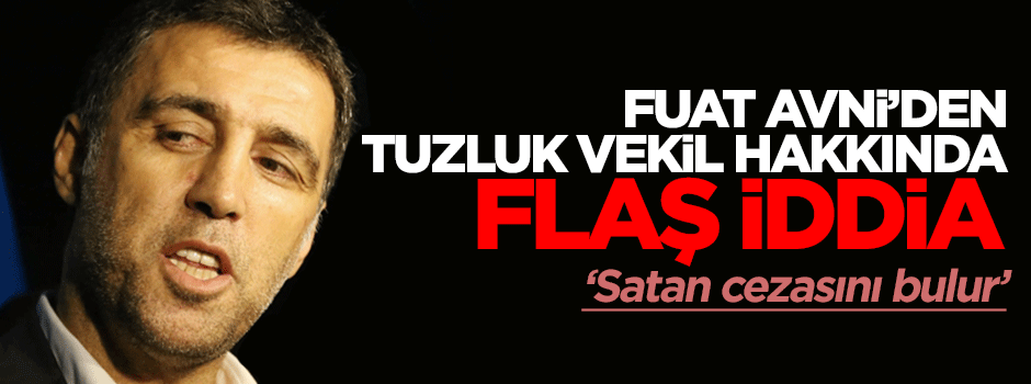 Fuat Avni: Hakan Şükür satarsa cezasını alır!
