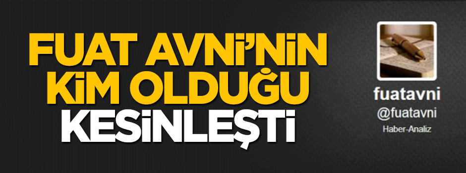 Fuat Avni'nin kim olduğu kesinlik kazandı