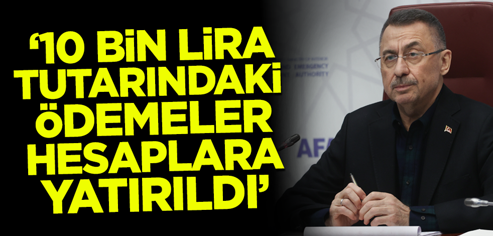 Fuat Oktay duyurdu! '10 bin lira tutarındaki hane başı destek ödemesi hesaplara yatırıldı'