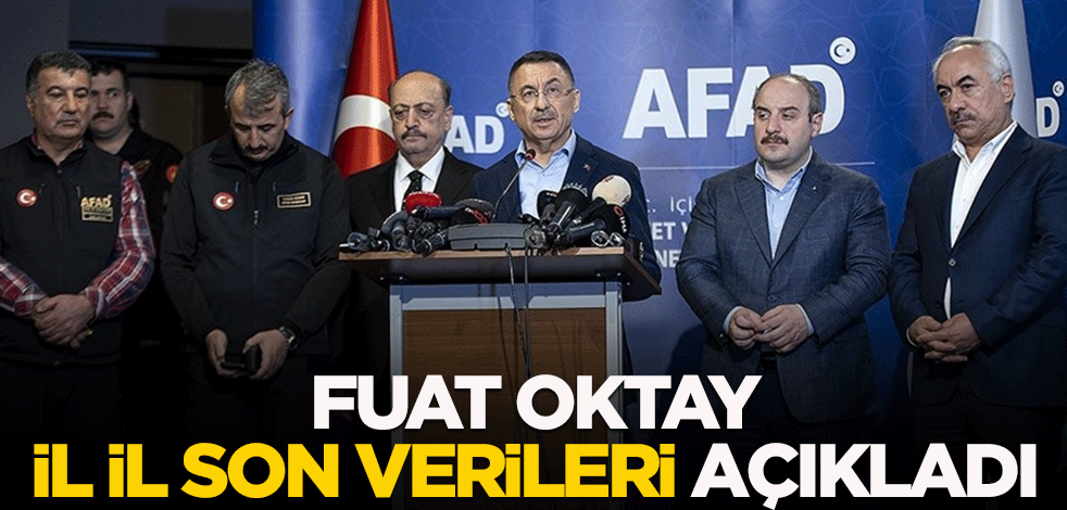 Fuat Oktay il il son verileri paylaştı