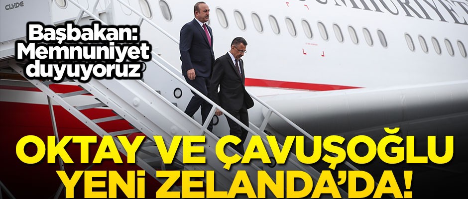 Fuat Oktay ve Mevlüt Çavuşoğlu Yeni Zelanda'da